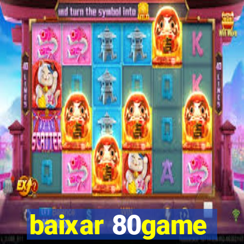 baixar 80game